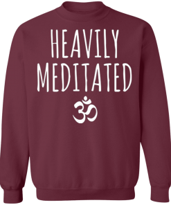 Maroon Heavily Meditated Sweatshirt