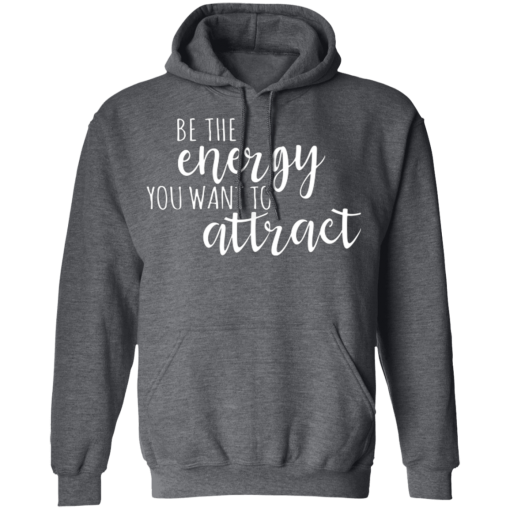 Dark Heather Be the Energy Pullover Hoodie Sweatshirt