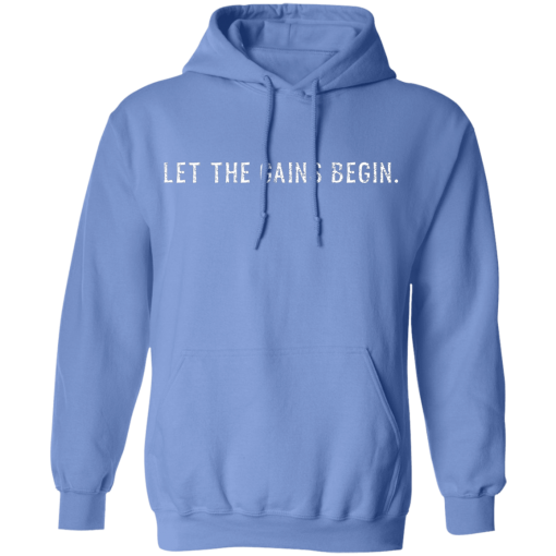 Carolina Blue Royal Let The Gains Begin Pullover Hoodie