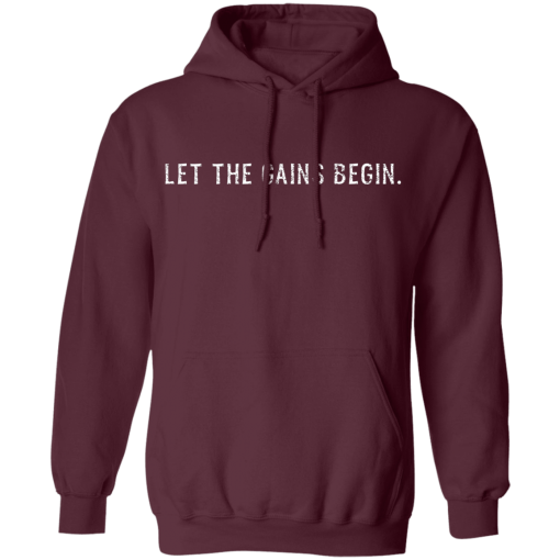 Maroon Royal Let The Gains Begin Pullover Hoodie