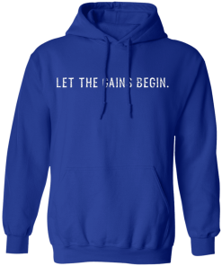 Royal Let The Gains Begin Pullover Hoodie